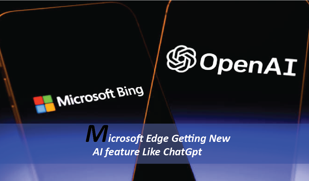 Microsoft Edge Getting New AI feature Like ChatGpt